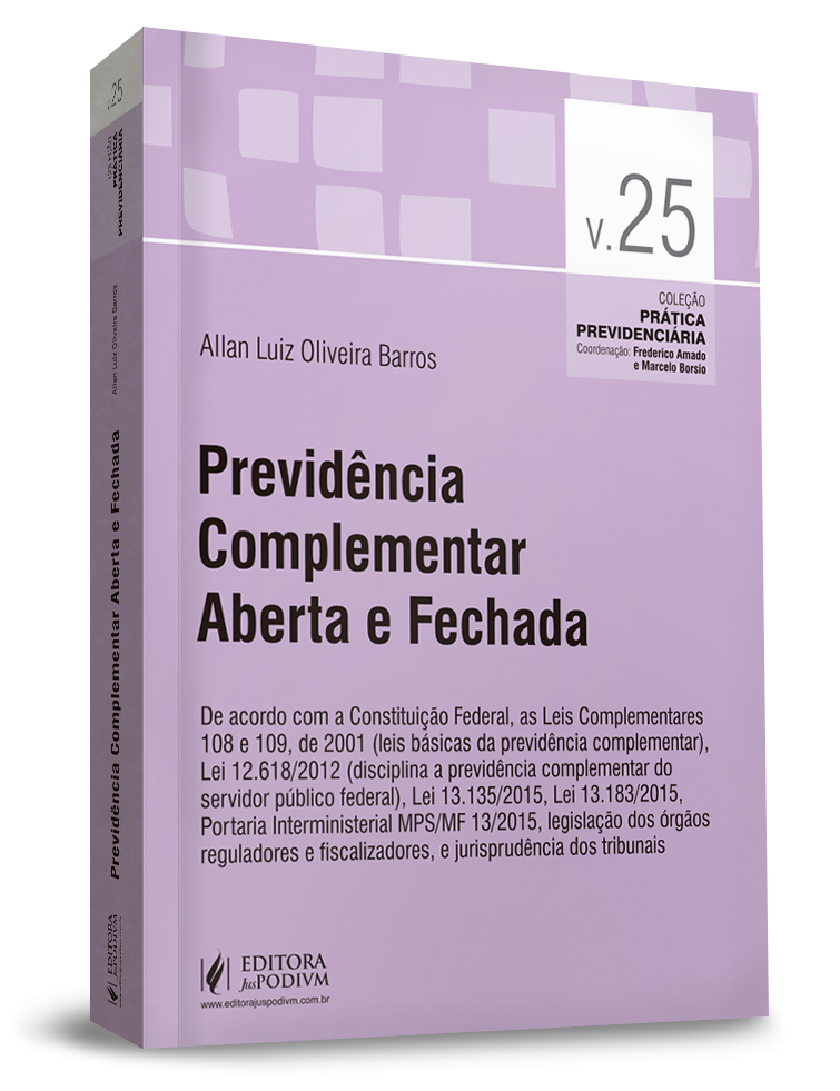 Prática Previdenciária - v.25 -Previdência complementar aberta e fechada 