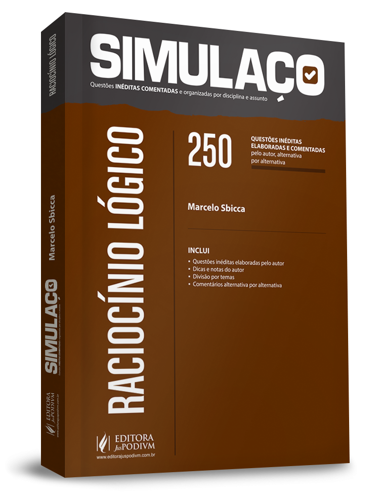 Simulaço Raciocínio Lógico - 250 Questões inéditas elaboradas pelo autor e comentadas