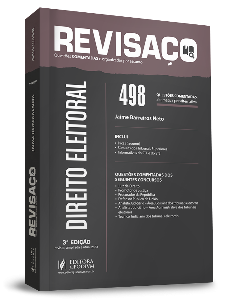 Revisaço - Direito Eleitoral - 498 Questões comentadas alternativa por alternativa 