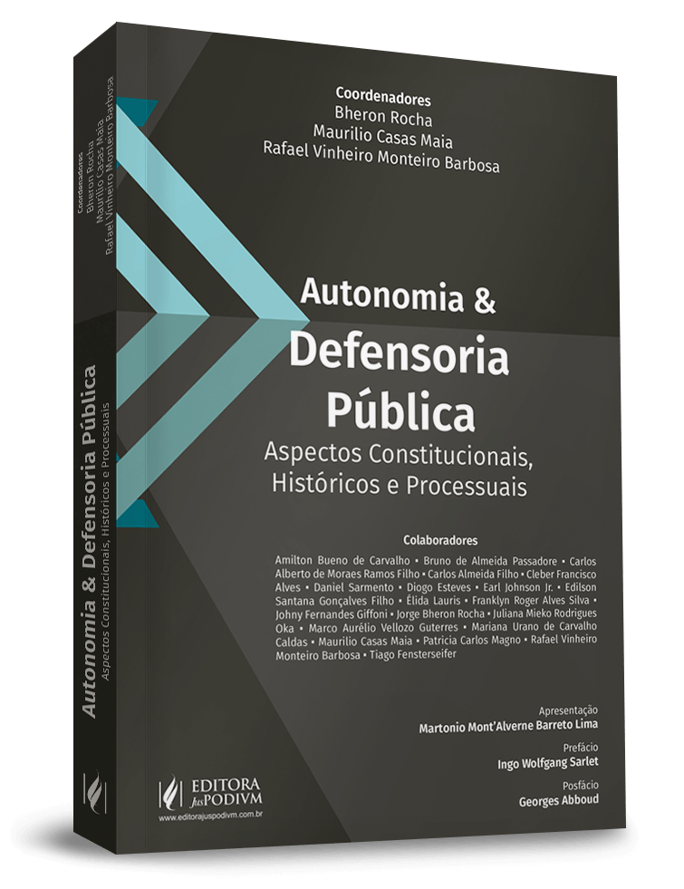 Autonomia e Defensoria Pública: Aspectos Constitucionais, Históricos e Processuais 