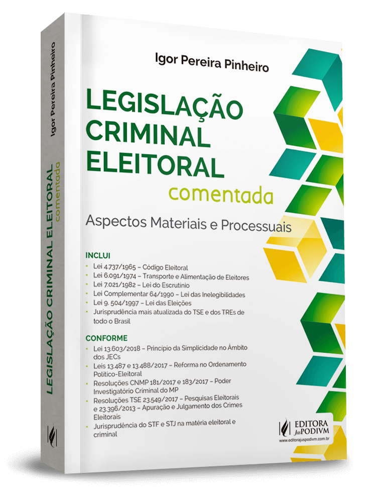 Legislação Criminal Eleitoral Comentada - Aspectos materiais e processuais 