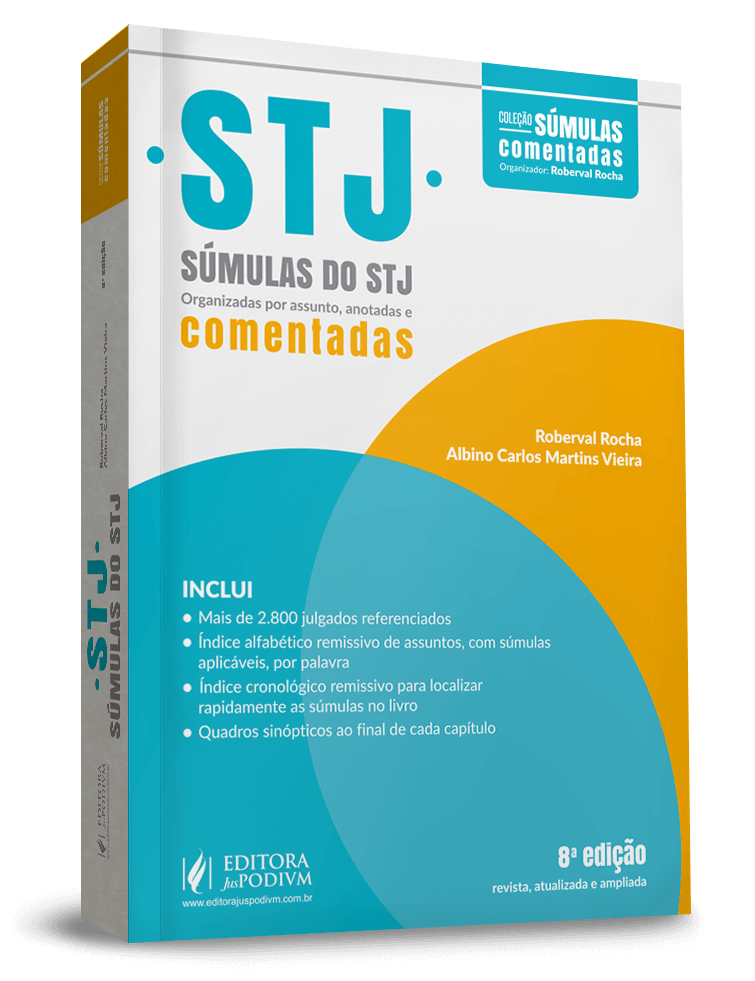 Súmulas do STJ - Comentadas, anotadas e organizadas por assunto 