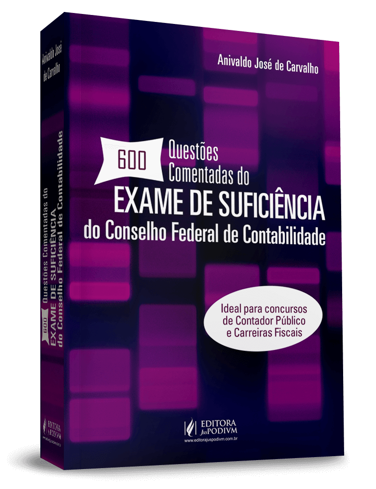 600 questões comentadas do Exame de Suficiência do Conselho Federal de Contabilidade 