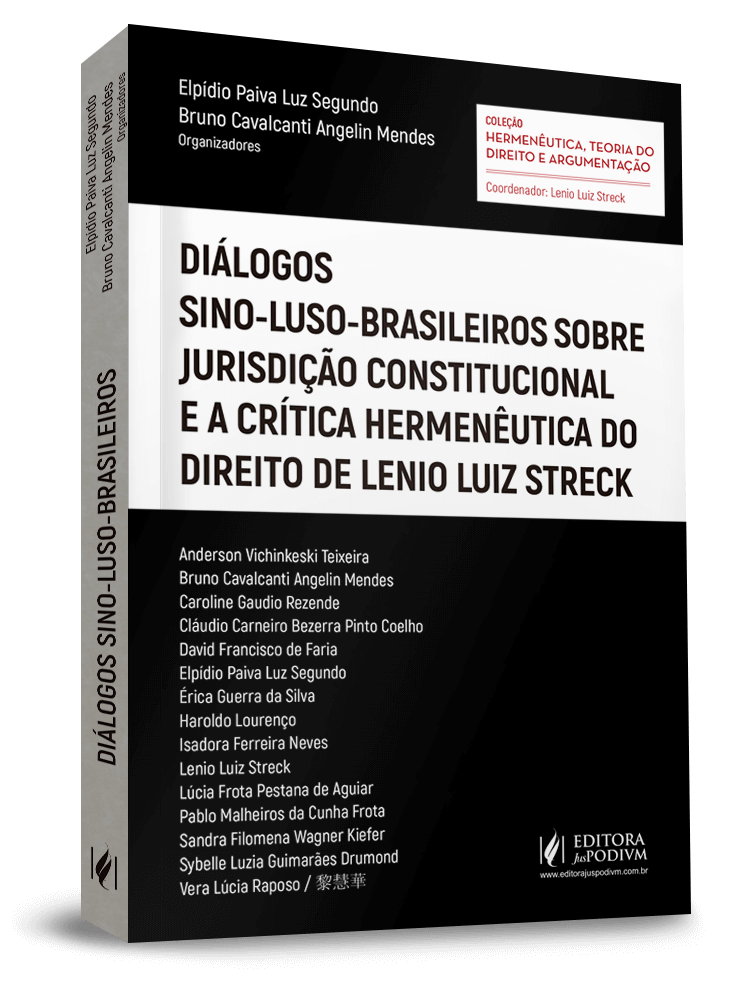 Diálogos sino-luso-brasileiros sobre jurisdição constitucional e a crítica hermenêutica do direito de Lenio Luiz Streck 