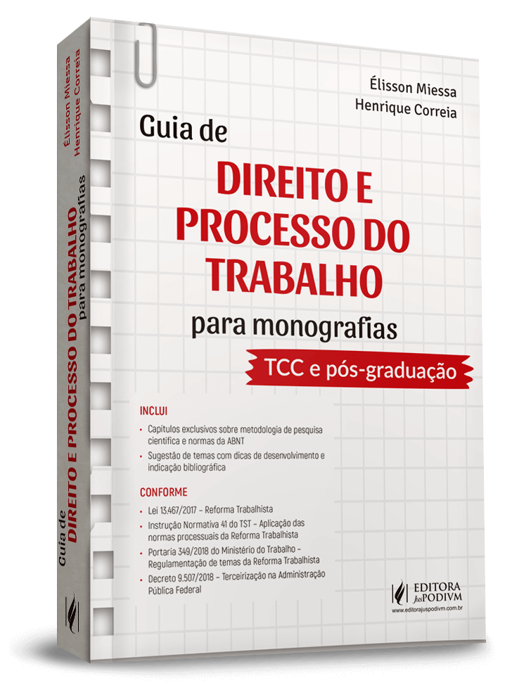 Guia de direito e processo do trabalho para monografias - TCC e pós-graduação (2019)