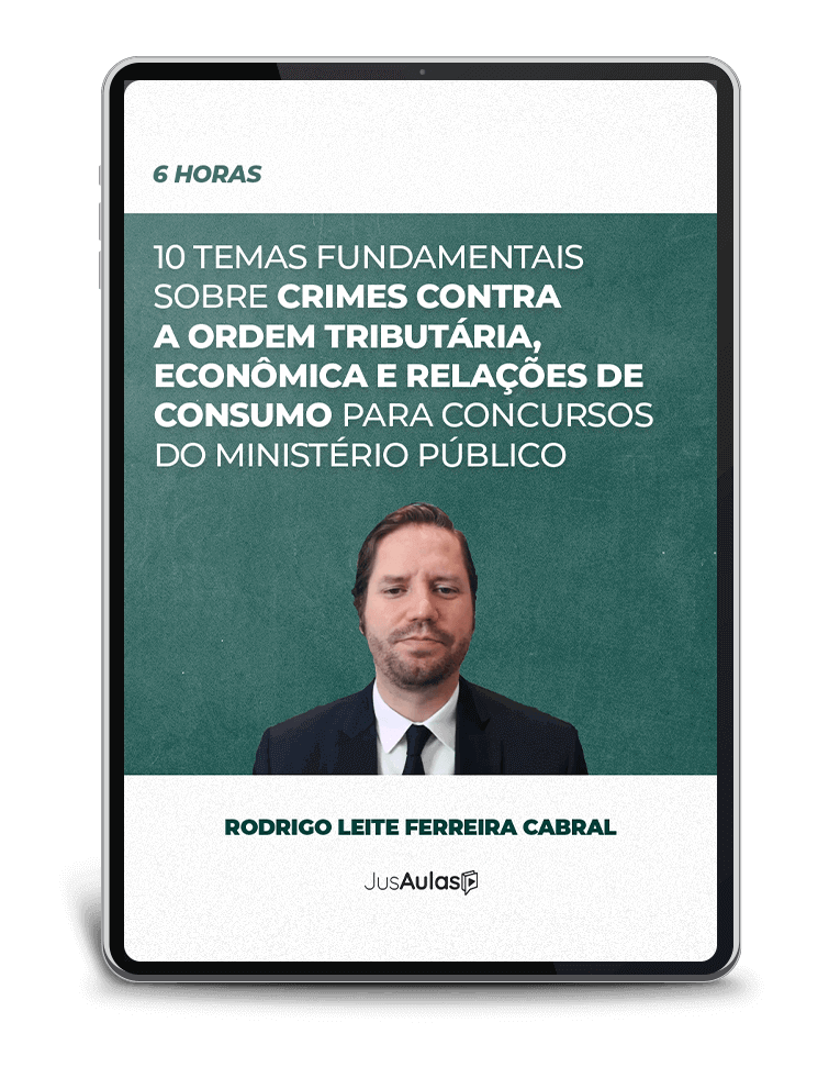 10 Temas Fundamentais Sobre Crimes Contra a Ordem Tributária, Econômica e Relações de Consumo para Concursos do Ministério Público (6h)