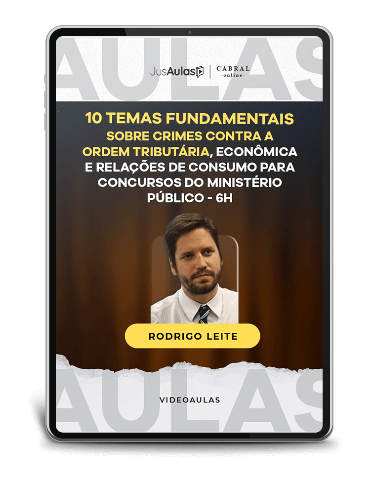 10 Temas Fundamentais Sobre Crimes Contra a Ordem Tributária, Econômica e Relações de Consumo para Concursos do Ministério Público (6h)