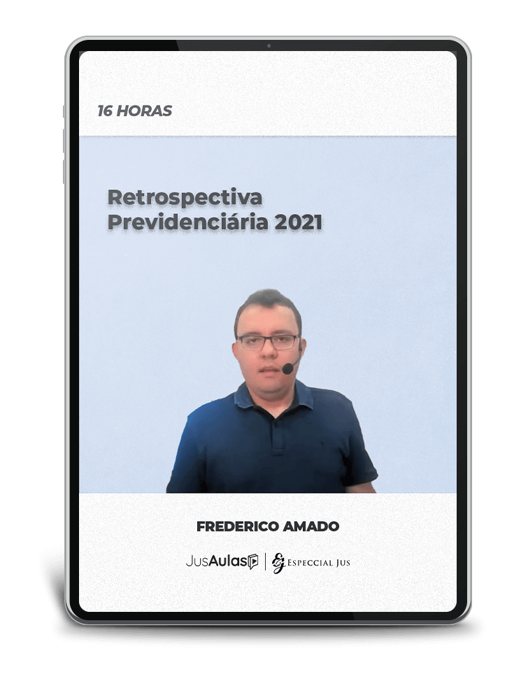 Retrospectiva Previdenciária 2021 (16h)