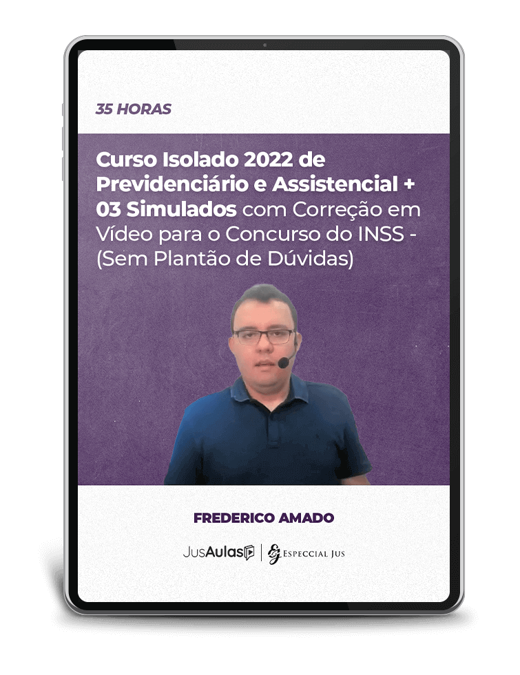 Curso Isolado 2022 de Previdenciário e Assistencial + 03 Simulados com Correção em Vídeo para o Concurso do INSS - (Sem Plantão De Dúvidas)