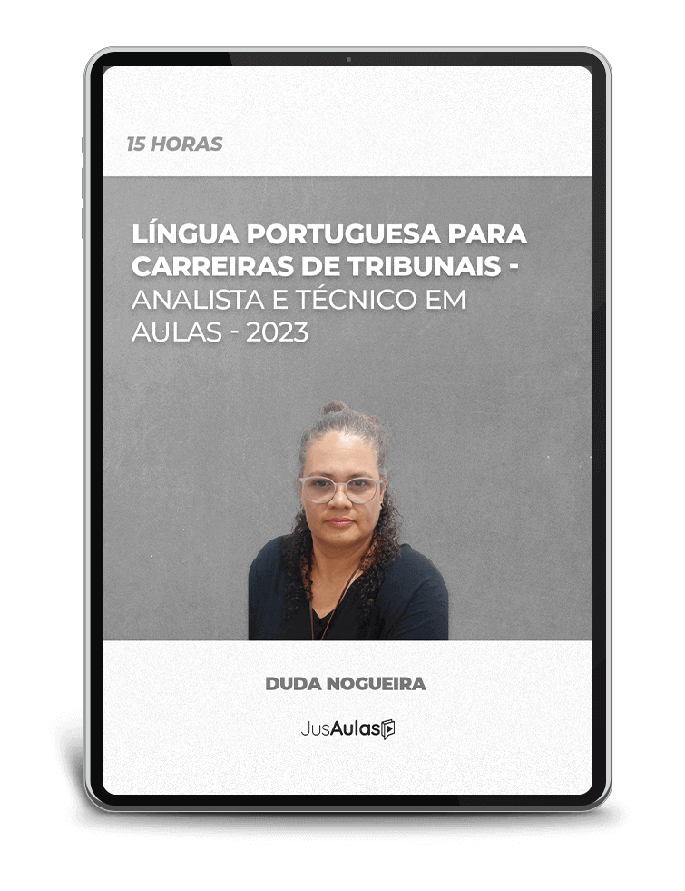 Língua Portuguesa para Carreiras de Tribunais - Analista e Técnico em Aulas (15h)
