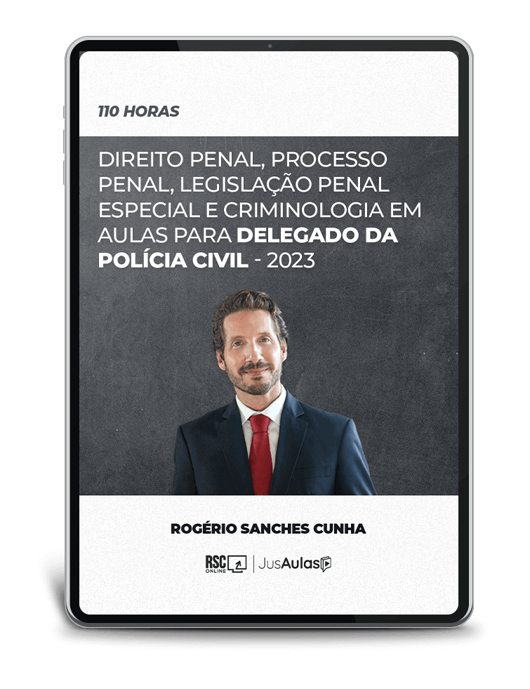 Direito Penal, Processo Penal, Legislação Penal Especial e Criminologia em Aulas para Delegado da Polícia Civil - 110h - Jusaulas - (2023)