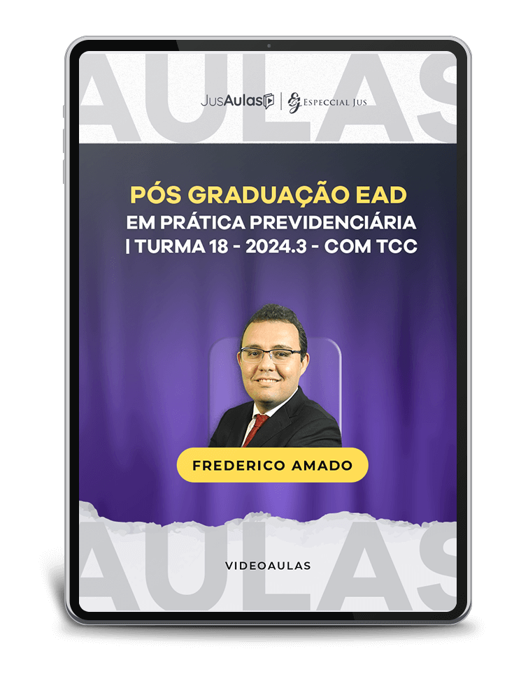Pós-Graduação EAD em Prática Previdenciária | Turma 19 - 2024.4 - Com TCC