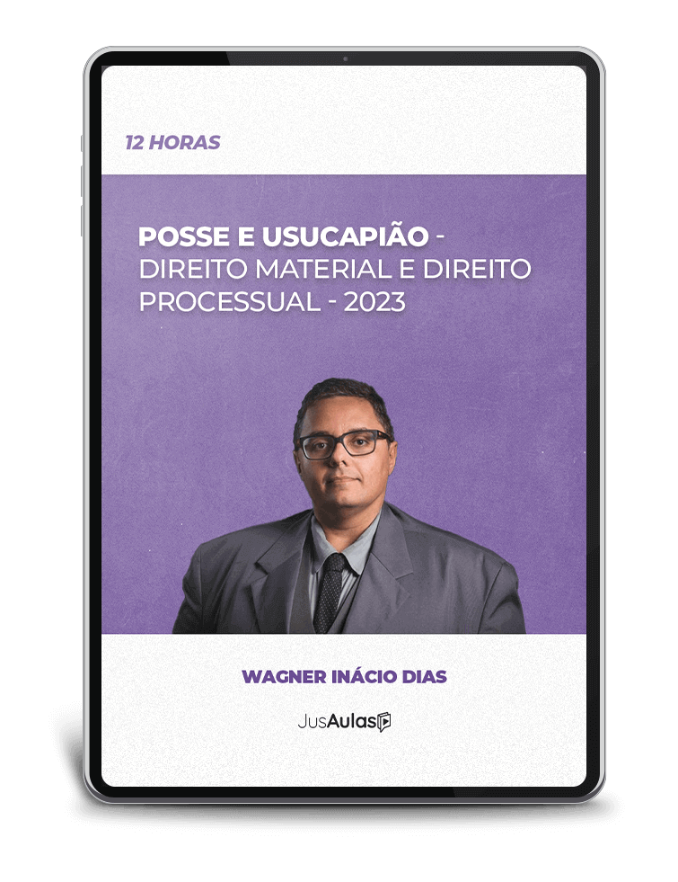 Posse e Usucapião - Direito Material e Direito Processual - 12h - Jusaulas - (2023)