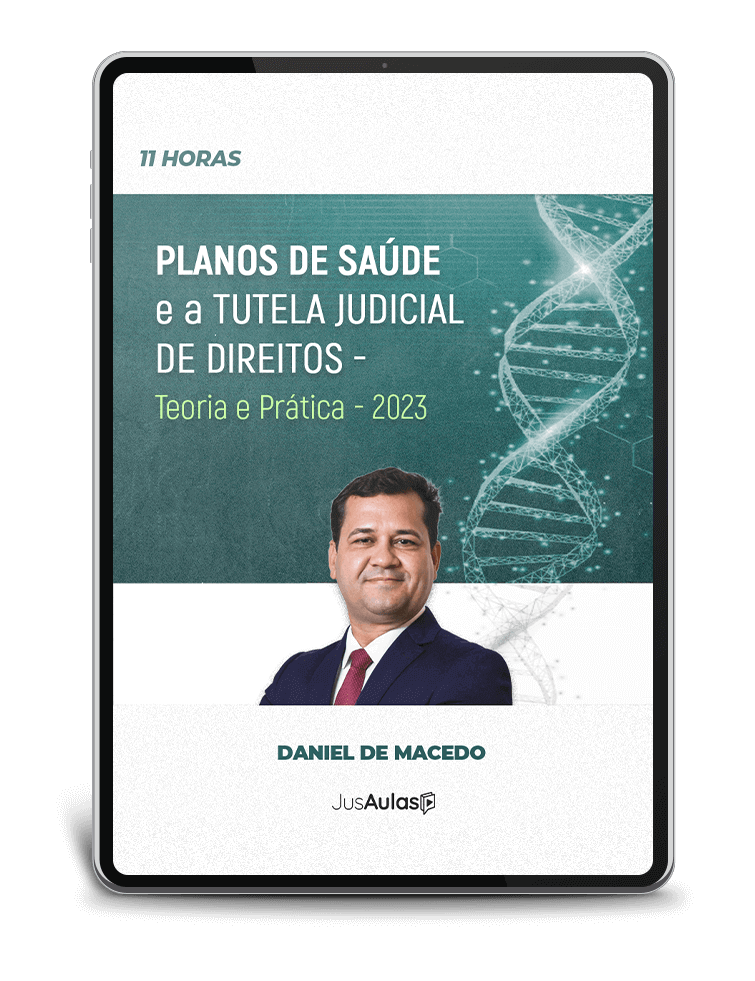 Planos de Saúde e a Tutela Judicial de Direitos - Teoria e Prática  11h - Jusaulas - (2023)