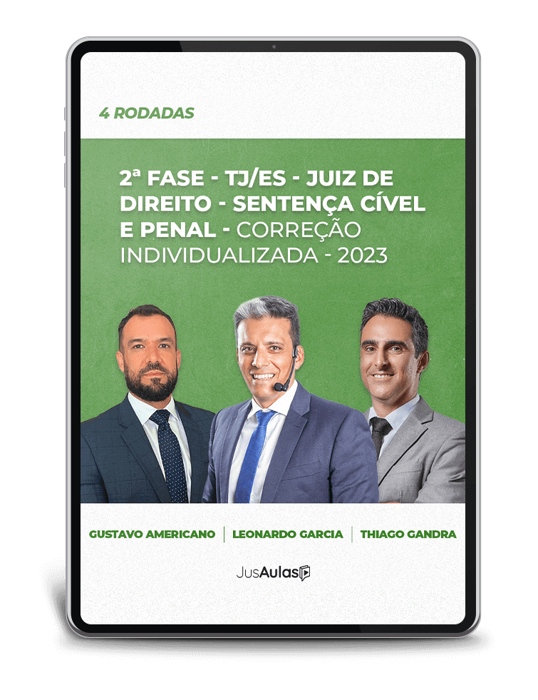 2ª fase - TJ/ES - Juiz de Direito - Sentença Cível e Penal - Correção Individualizada - Jusaulas- (2023)