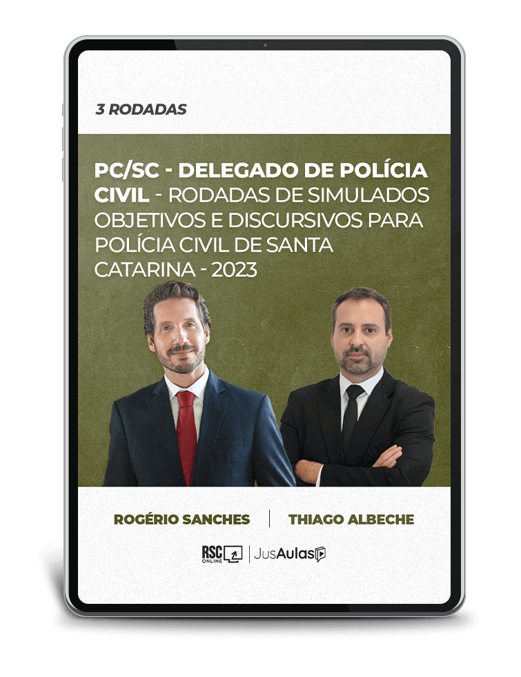 PC/SC - Delegado de Polícia Civil - Rodadas de Simulados Objetivos e Discursivos para Polícia Civil de Santa Catarina - (2023)