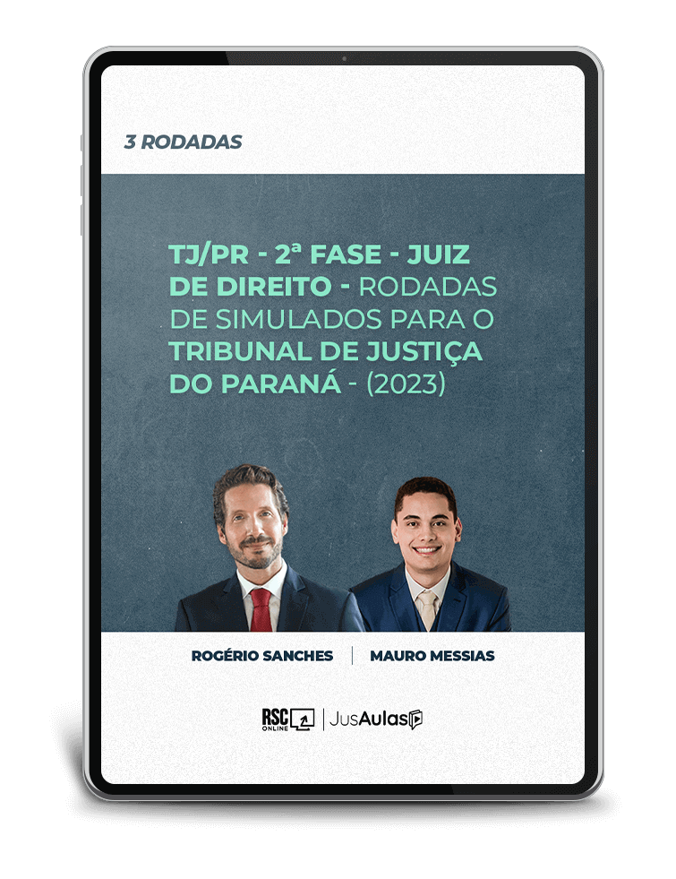 TJ/PR - 2ª Fase - Juiz de Direito - Rodadas de Simulados para o Tribunal de Justiça do Paraná - (2023)