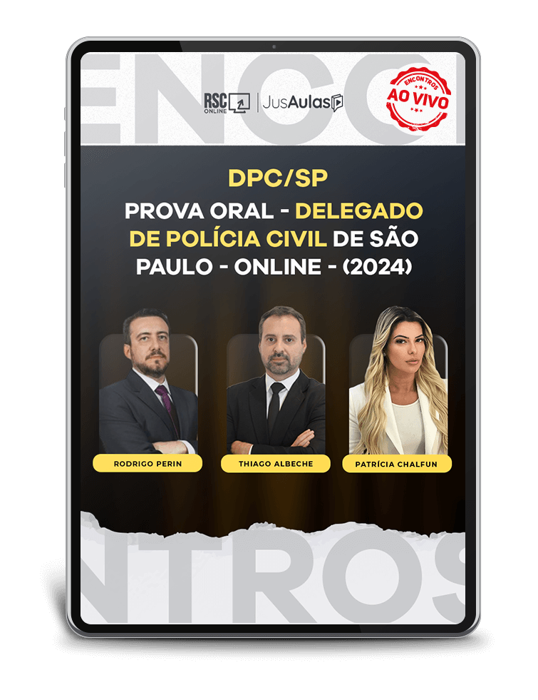 DPC/SP - Prova Oral - Delegado de Polícia Civil de São Paulo - Online - (2024)