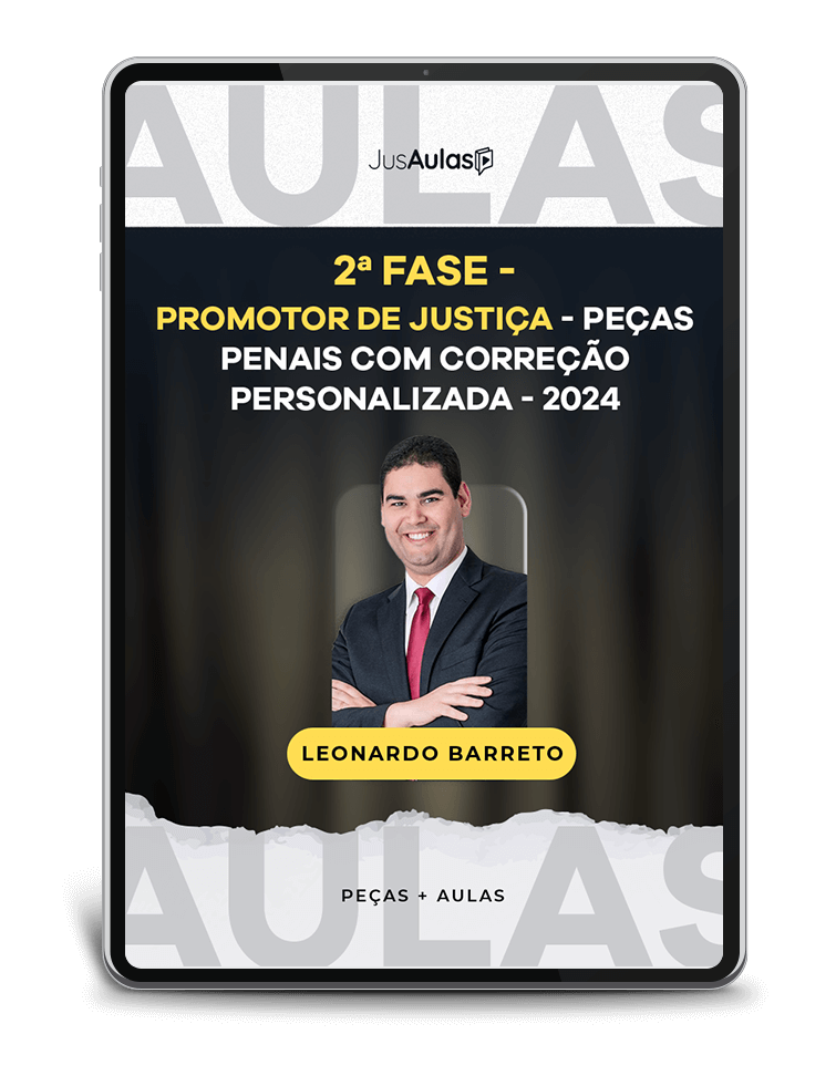 2ª fase - Promotor de Justiça - Peças Penais com Correção Personalizada - Jusaulas - (2024)