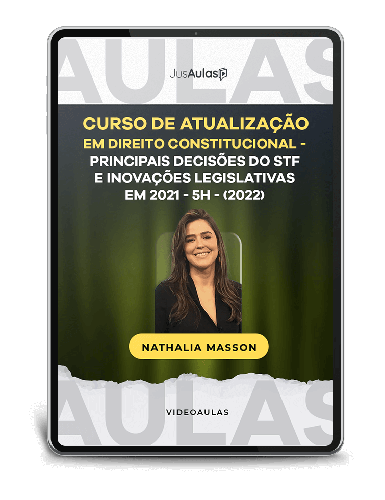 Curso de Atualização em Direito Constitucional - Principais Decisões do STF e Inovações Legislativas em 2022 - 3h - Jusaulas