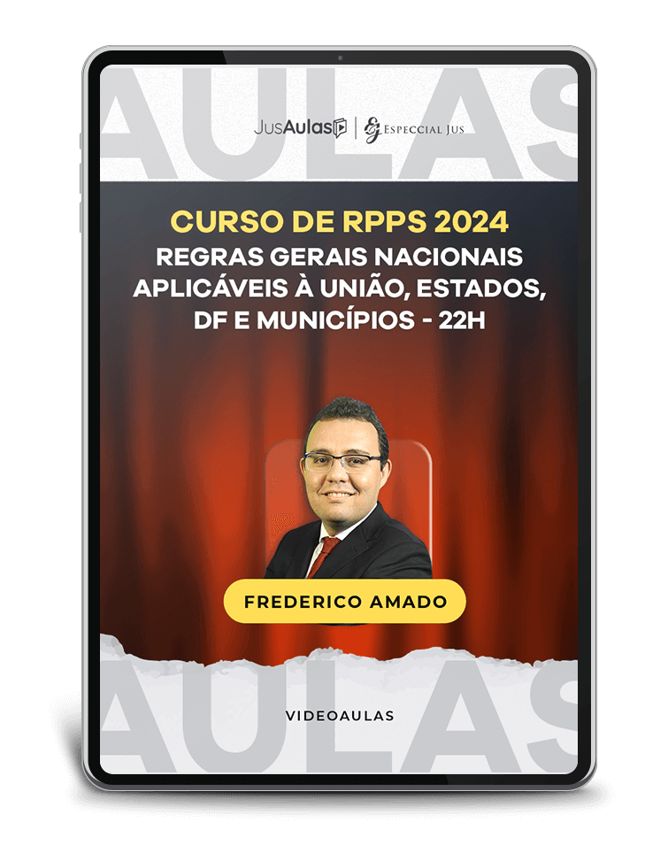 Curso de RPPS 2024: Regras Gerais Nacionais Aplicáveis à União, Estados, DF e Municípios