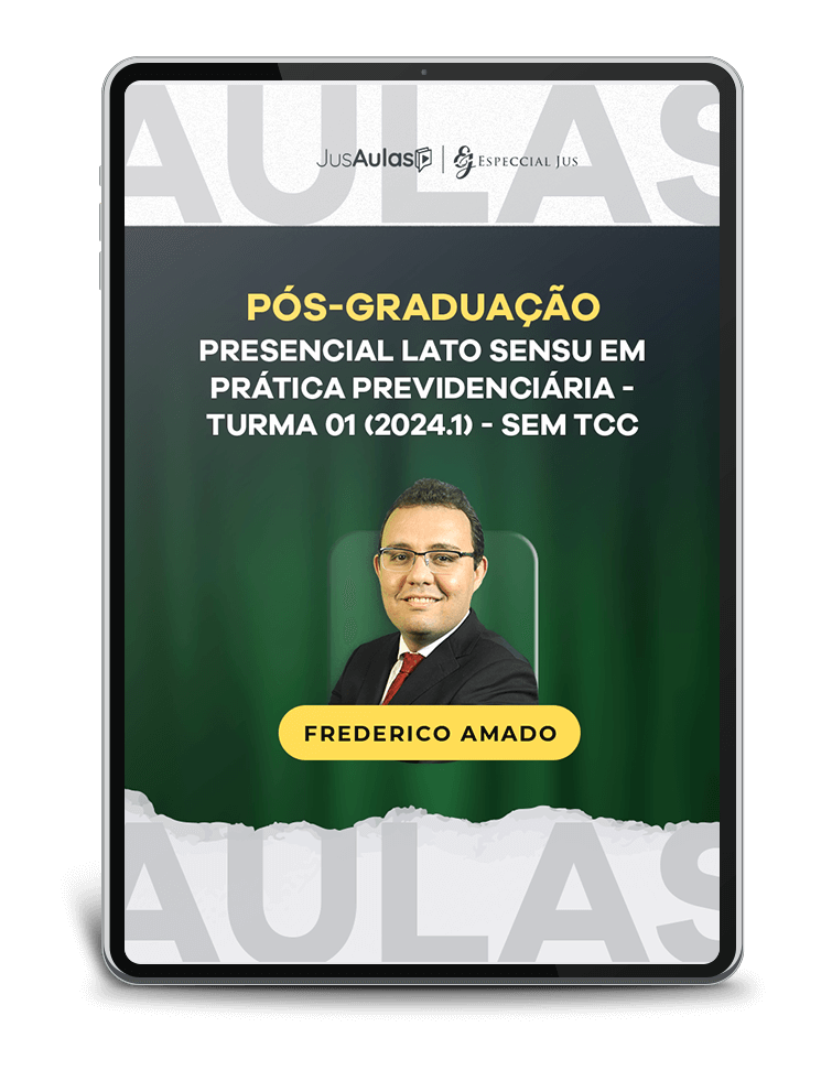 PÓS-GRADUAÇÃO PRESENCIAL LATO SENSU EM PRÁTICA PREVIDENCIÁRIA - TURMA 02 (2024.2) - SEM TCC | EM SALVADOR