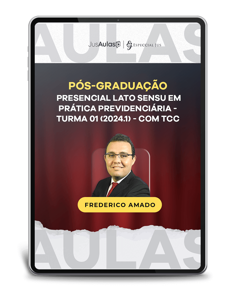 PÓS-GRADUAÇÃO PRESENCIAL LATO SENSU EM PRÁTICA PREVIDENCIÁRIA - TURMA 01 (2024.1) - COM TCC