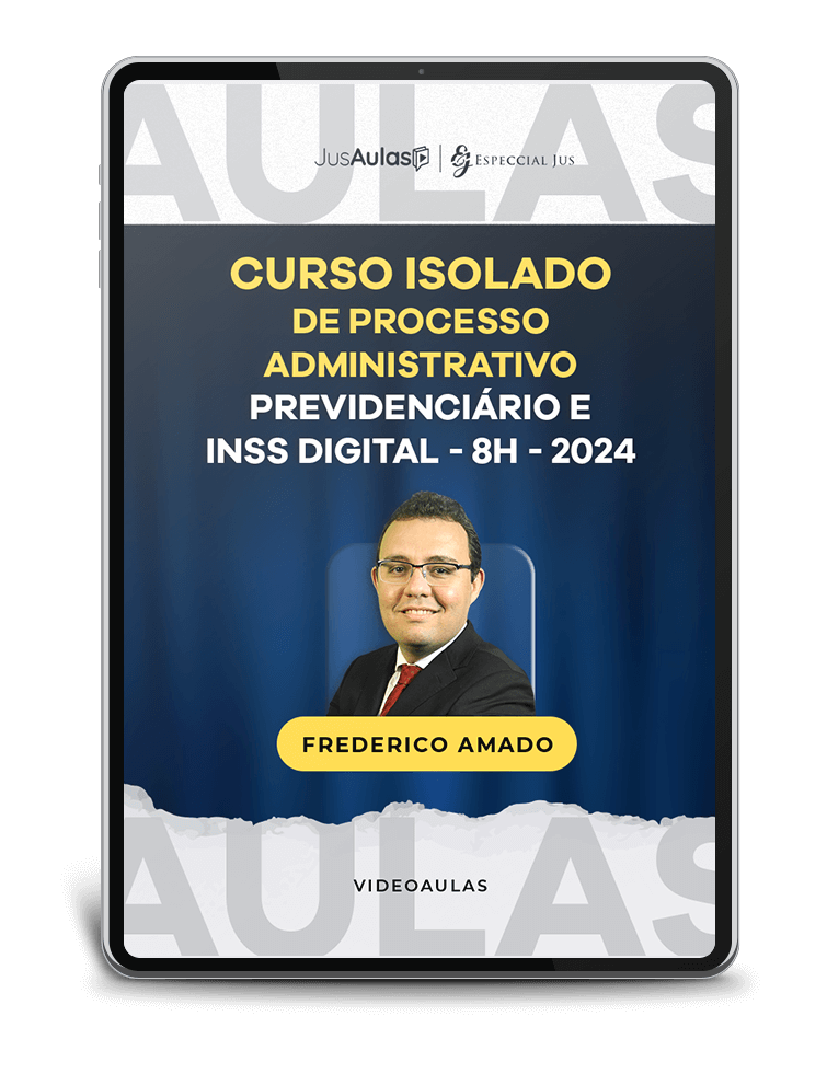 Curso Isolado de Processo Administrativo Previdenciário e INSS Digital - (2024)