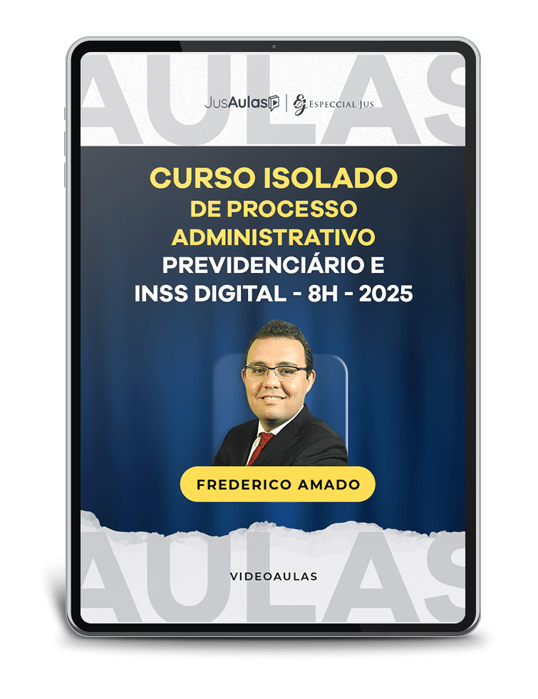 Curso Isolado de Processo Administrativo Previdenciário e INSS Digital - (2025)