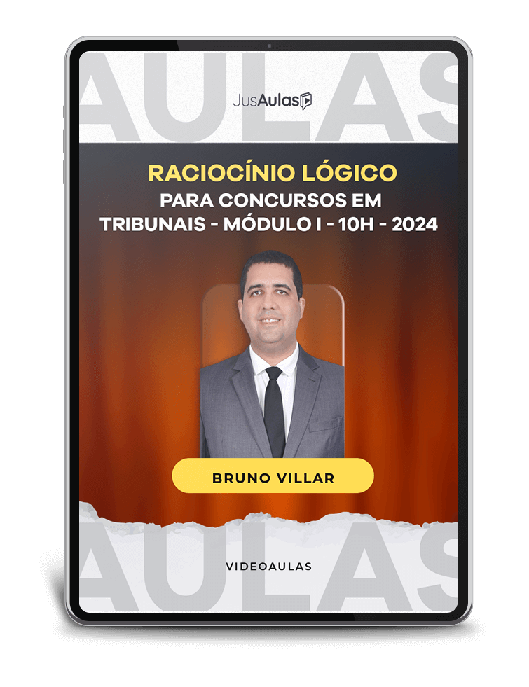 Raciocínio Lógico para Concursos em Tribunais - Módulo I - 10h - Jusaulas - (2024)