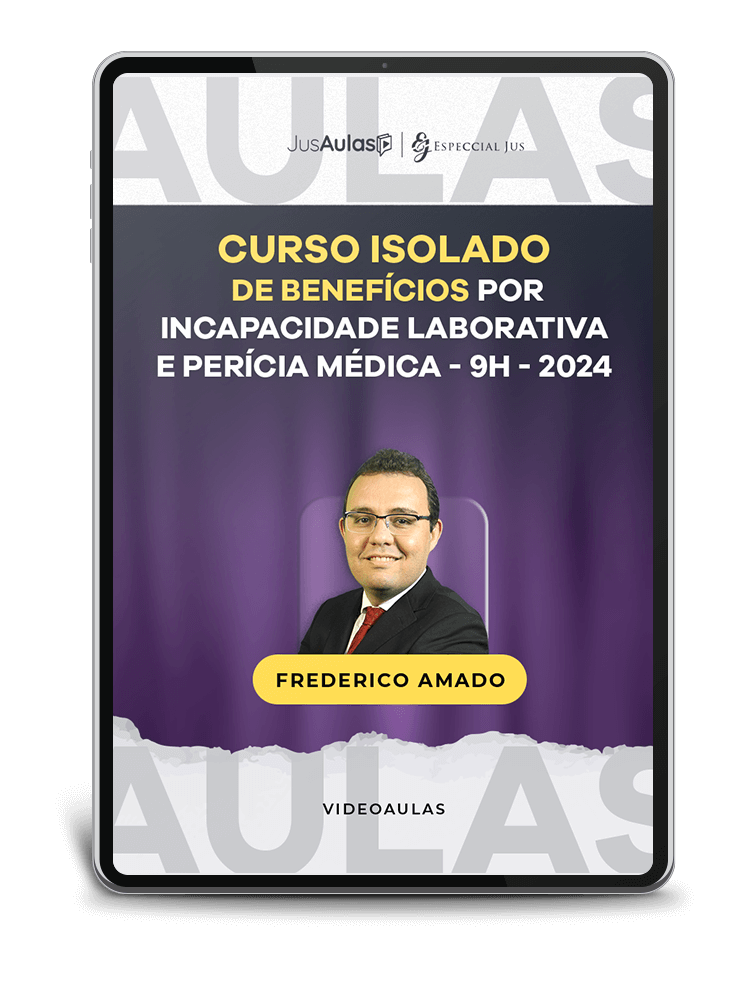 Curso Isolado de Benefícios por Incapacidade Laborativa e Perícia Médica (2024)