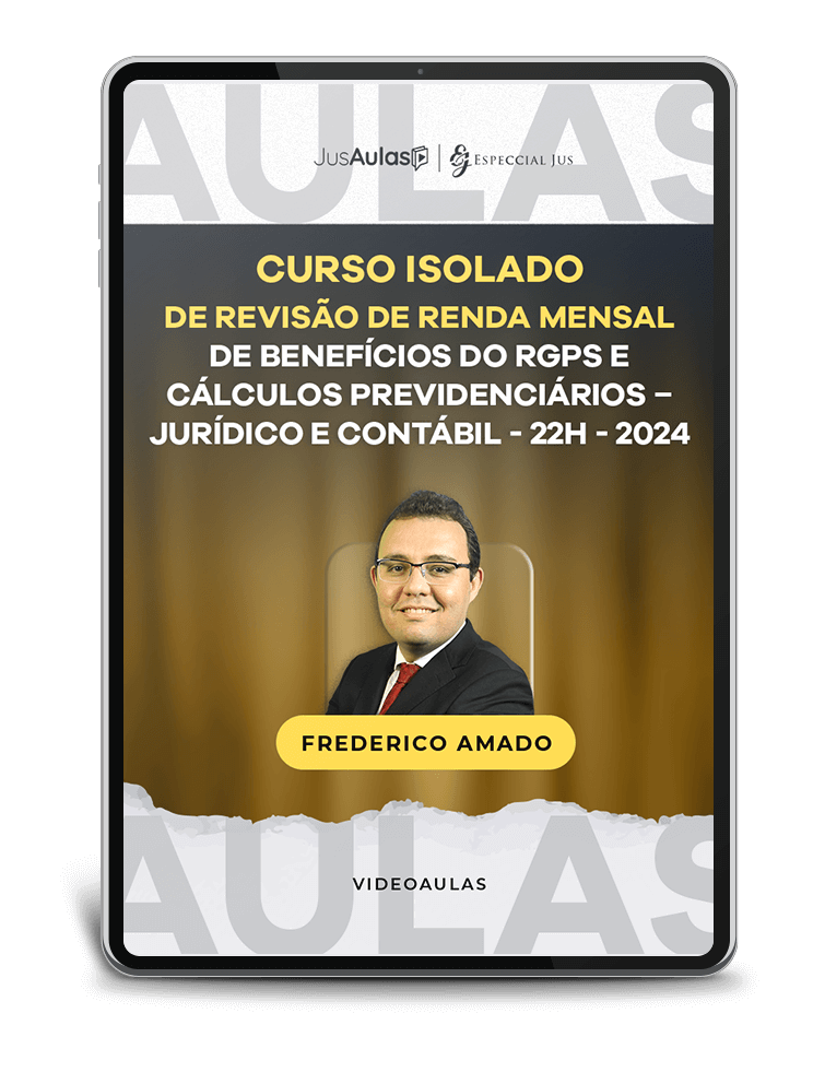 Curso Isolado de Revisão de Renda Mensal de Benefícios do RGPS e Cálculos Previdenciários - Jurídico e Contábil - (2024)