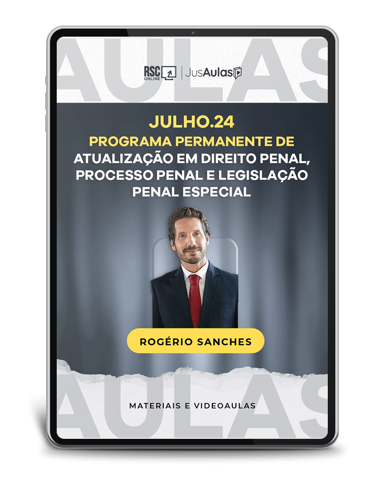 JULHO.24 - Programa Permanente de Atualização em Direito Penal, Processo Penal e Legislação Penal Especial