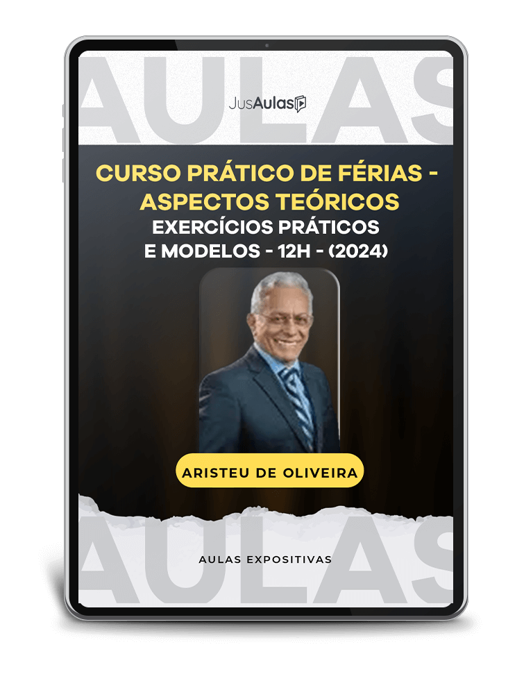 Curso Prático de Férias - Aspectos Teóricos - Exercícios Práticos e Modelos - 12h - (2024)