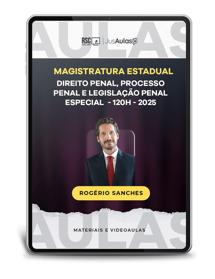 Direito Penal, Processo Penal e Legislação Penal Especial para Magistratura Estadual (120h) - 2025