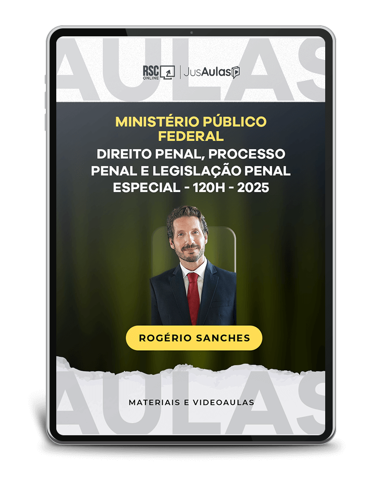 Direito Penal, Processo Penal e Legislação Penal Especial para Ministério Público Federal (120h) - 2025
