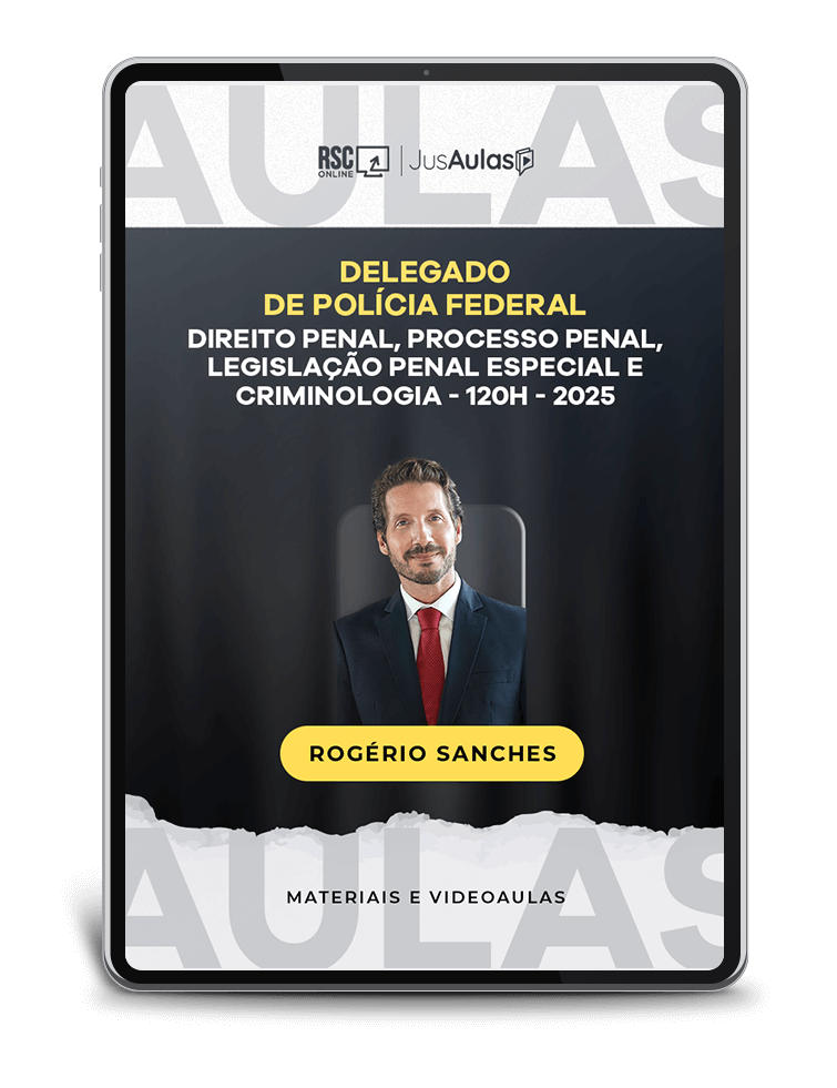 Direito Penal, Processo Penal, Legislação Penal Especial e Criminologia para Delegado de Polícia Federal (120h) - 2025