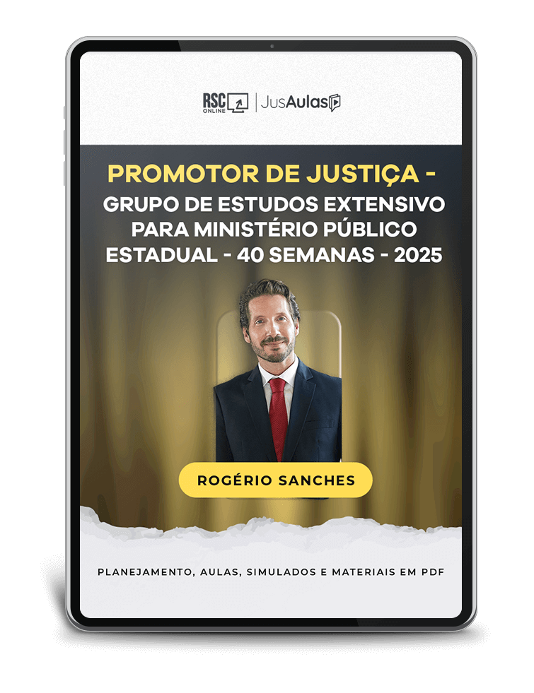 Promotor de Justiça - Grupo de Estudos Extensivo para Ministério Público Estadual - 2025