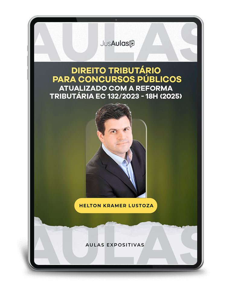 Direito Tributário para Concursos em Aulas  Atualizado com a Reforma Tributária EC 132/2023 - 18h  Jusaulas - (2025)