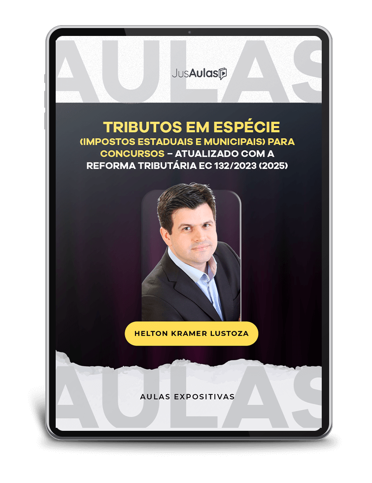Tributos em Espécie (Impostos Estaduais e Municipais) para Concursos  Atualizado com a Reforma Tributária EC 132/2023 - 16h  (2025)