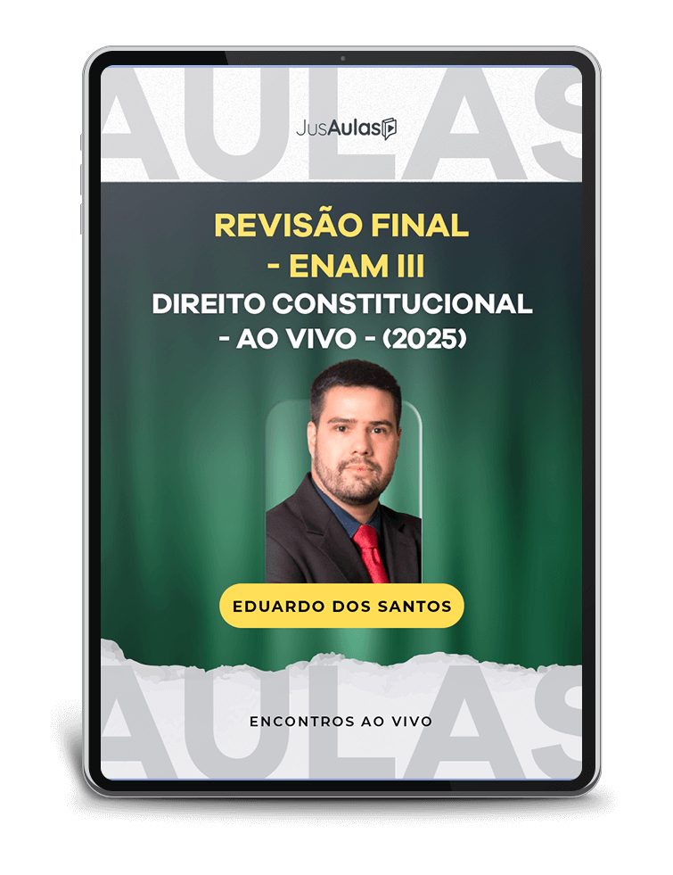 Revisão Final - ENAM III - Direito Constitucional - AO VIVO - (2025)