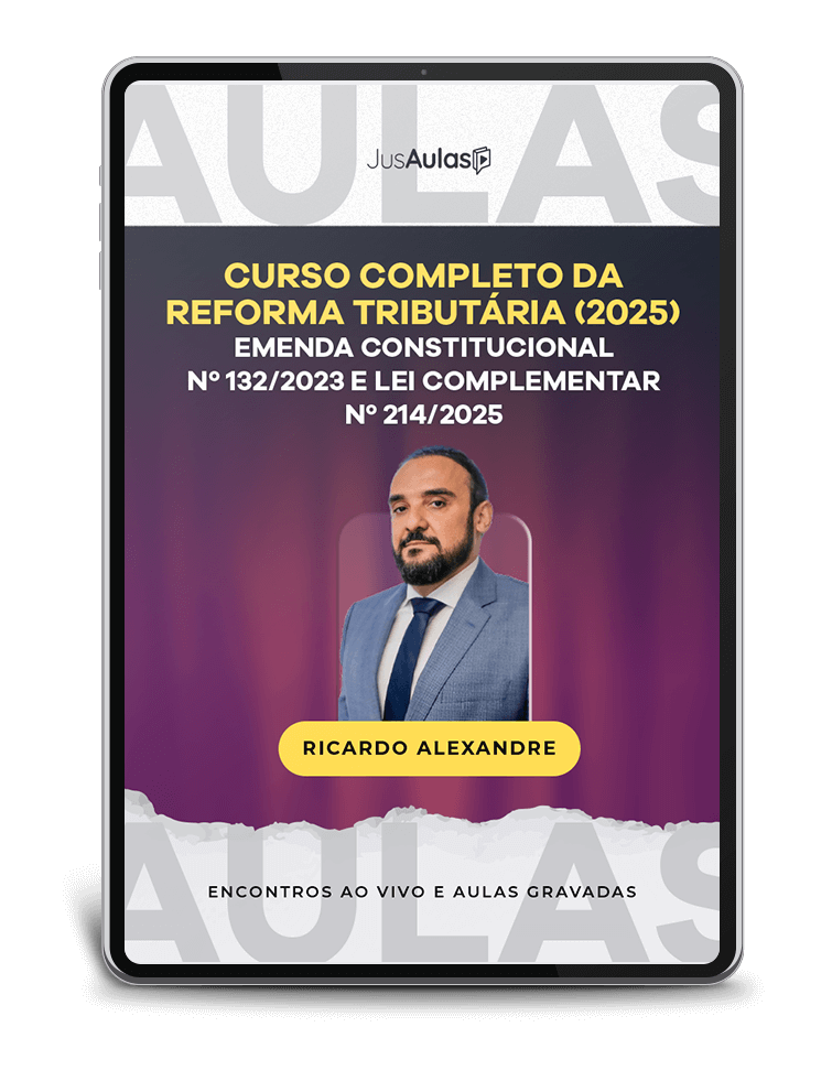 Curso da Reforma Tributária - 40h - (2025) - Emenda Constitucional nº 132/2023 e Lei Complementar nº 214/2025