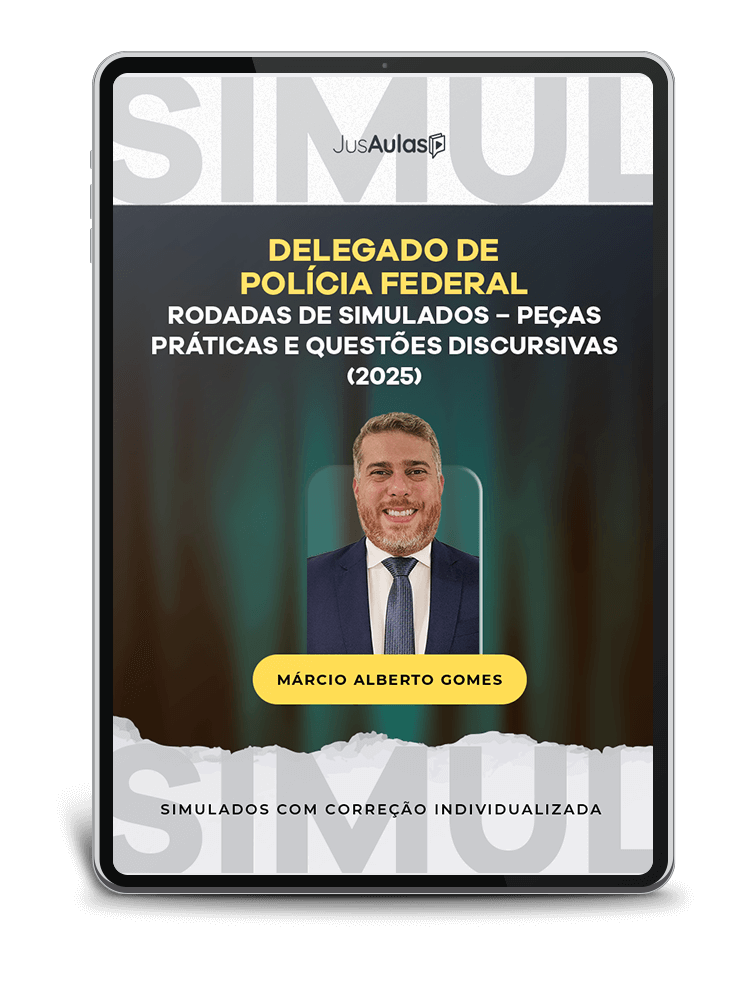 Delegado de Polícia Federal - Rodadas de Simulados - peças práticas e questões discursivas - (2025)