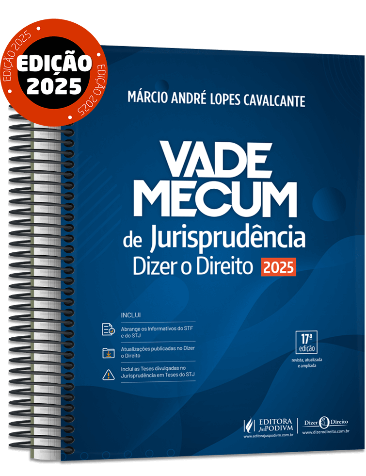 Vade Mecum de Jurisprudência - Dizer o Direito - Versão Espiral (2025)