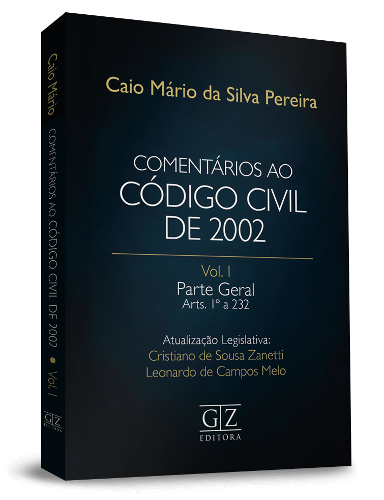 Comentários ao Código Civil de 2002 - v.I - Parte Geral - Arts. 1º a 232 (2017)