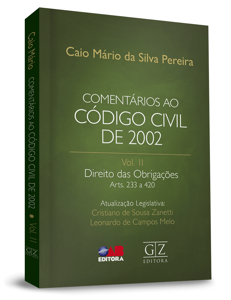 Comentários ao Código Civil de 2002 - v.II - Parte Geral - Arts. 233 a 420 (2018)