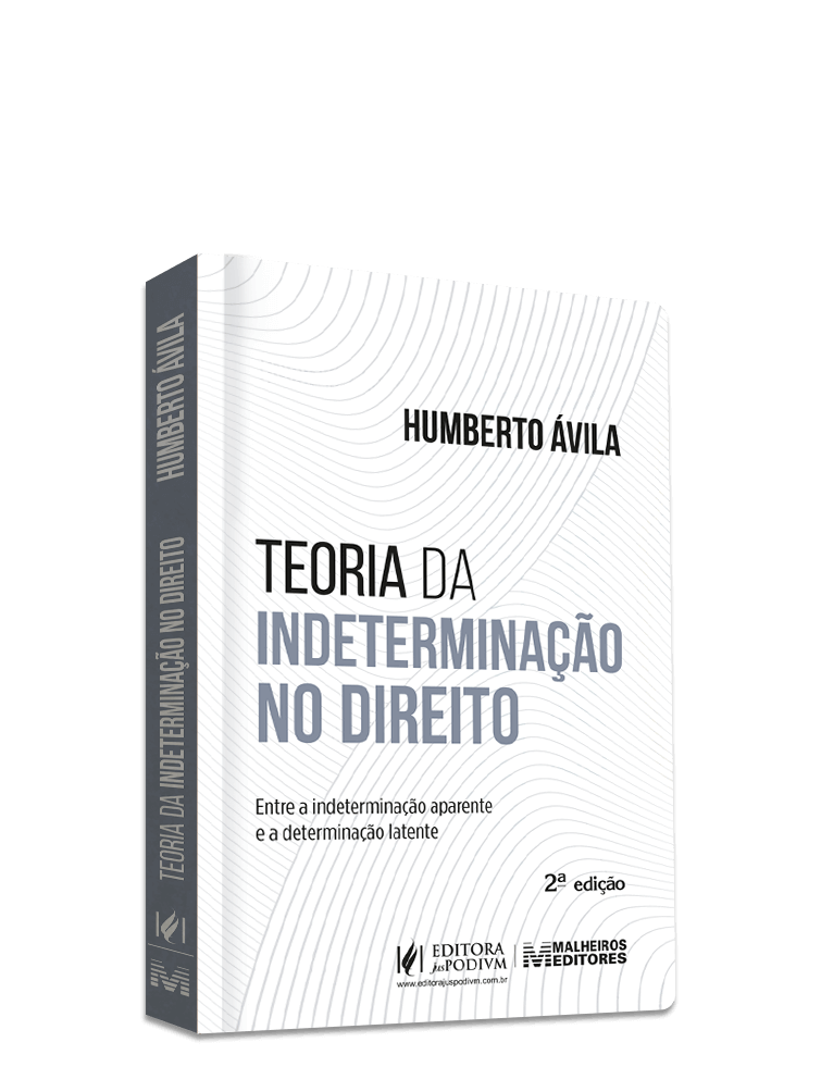 Teoria da Indeterminação no Direito - Entre a Indeterminação Aparente e a Determinação Latente (2023)