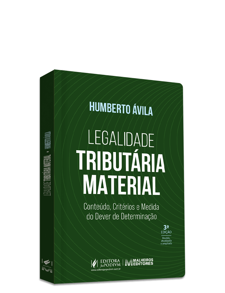 Legalidade Tributária Material: Conteúdo, Critérios e Medida do dever de determinação (2025)