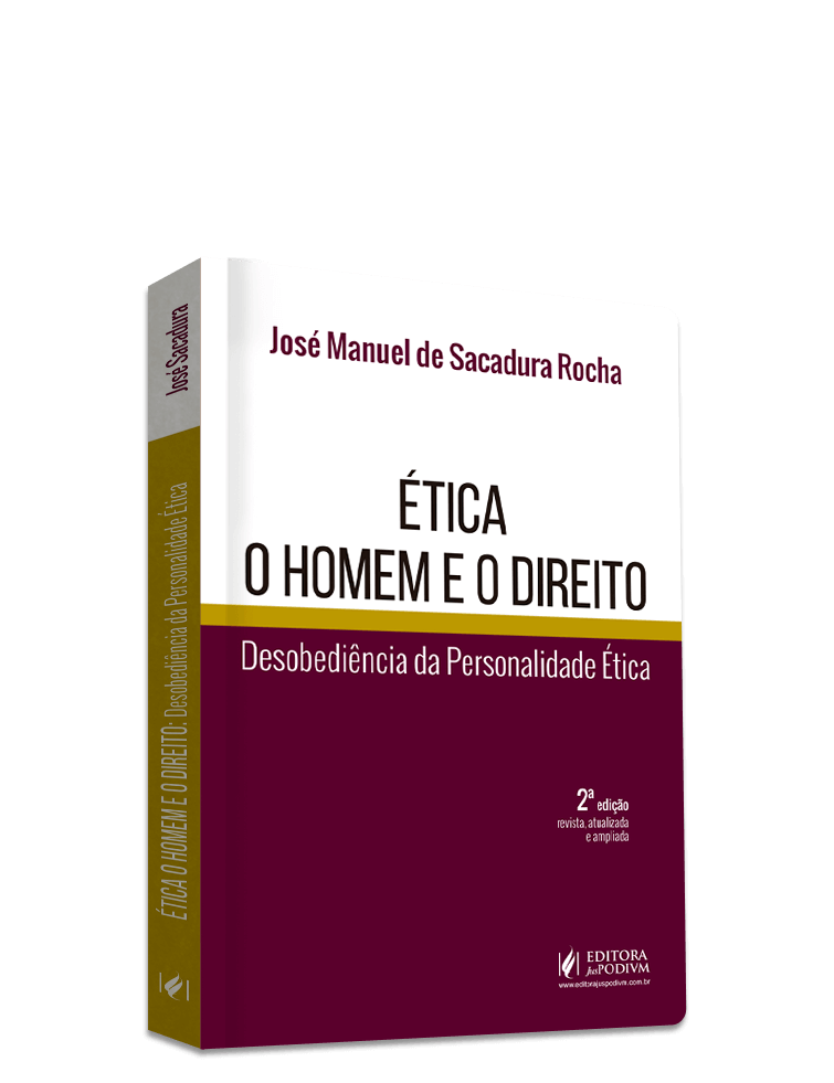 Ética - O Homem e o Direito: Desobediência da Personalidade Ética