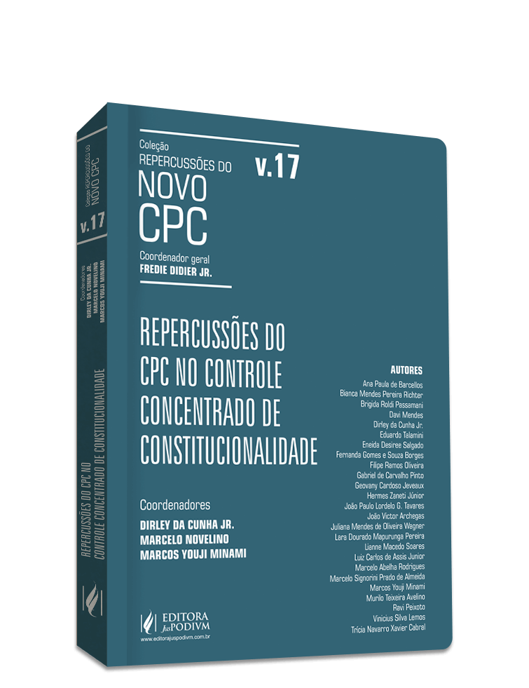 Repercussões do Novo CPC - v.17 - Repercussões do CPC no Controle Concentrado de Constitucionalidade (2019)